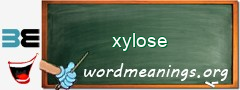 WordMeaning blackboard for xylose